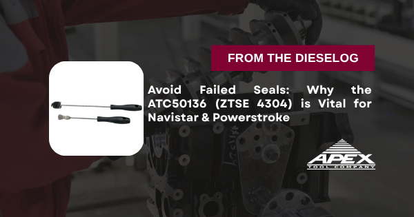 Avoid Failed Seals: Why the ATC50136 (ZTSE 4304) is Vital for Navistar & Powerstroke